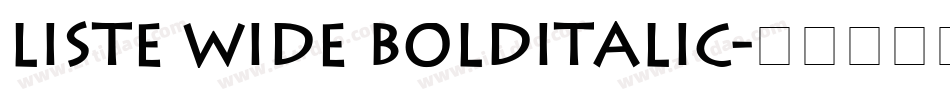 Liste Wide BoldItalic字体转换